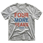 Four More Years 2028 Men's T-Shirt – Gray