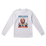 Impeach This Men's Long Sleeve Tee – White