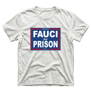Men’s Fauci for prison T-shirt- comfort colors- C1717- White
