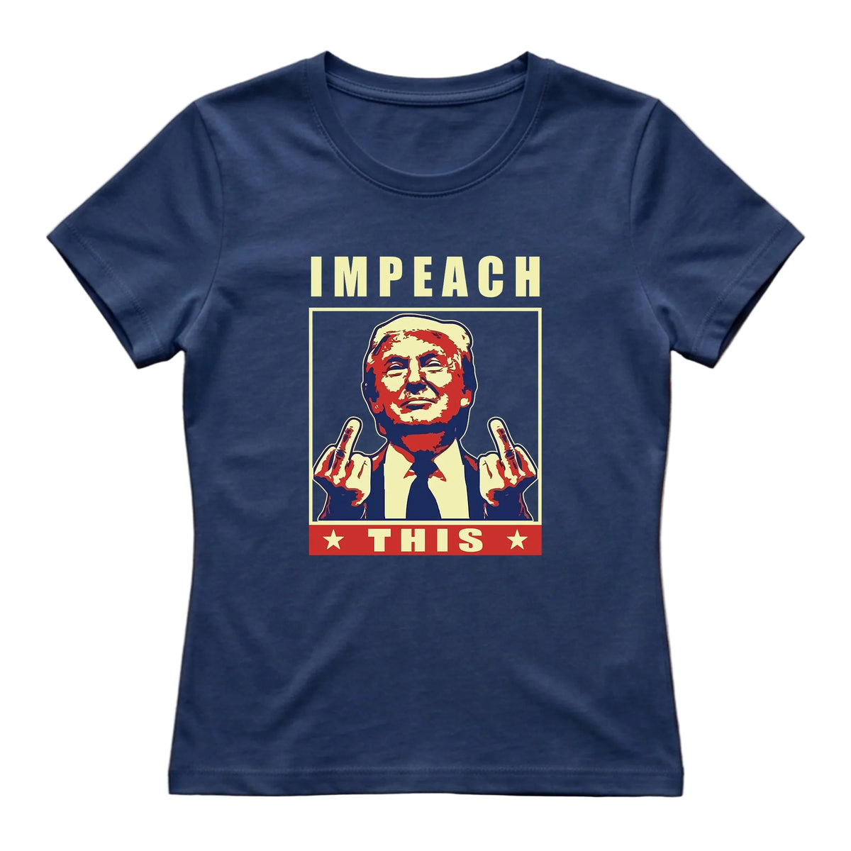 Impeach This Women's T-Shirt – Navy Blue - Deplorable Gear
