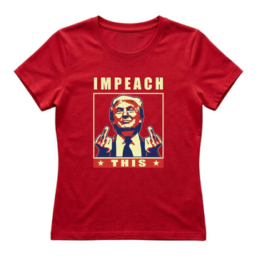 Impeach This Women's T-Shirt – Red