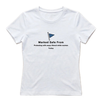 Marked Safe From Protesting Women's T-Shirt – White